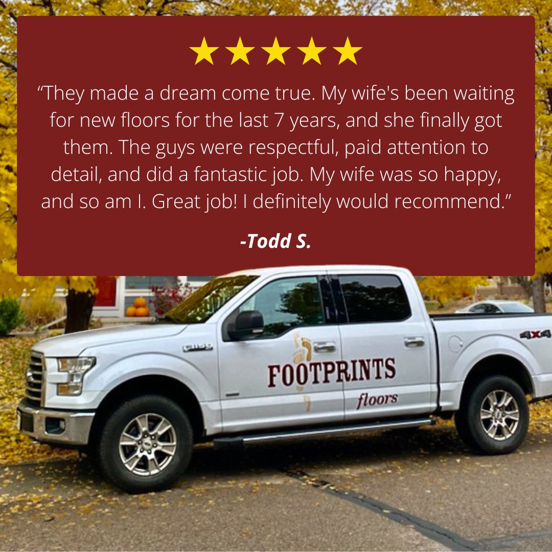 At Footprints Floors of East Valley , we are passionate about our work and its impact on the lives of our customers. We love what we do, and reviews like this remind us why:

⭐️⭐️⭐️⭐️⭐️
They made a dream come true. My wife's been waiting for new floors for the last 7 years, and she finally got them. The guys were respectful, paid attention to detail, and did a fantastic job. My wife was so happy, and so am I. Great job! I definitely would recommend. - Todd S.*

Thank you, Todd. We hope you and your wife enjoy your beautiful new floors for years to come. ❤️💛



*Review shared from our community