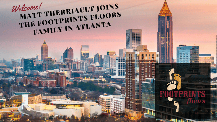 The skyline of Atlanta, GA, with words welcoming Matt Therriault to the Footprints Floors team.